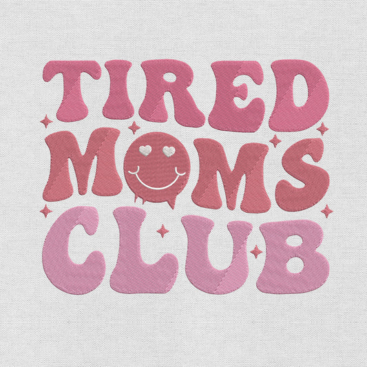 Tired Moms Club embroidery designs file for machine, instant download DST, EXP, JEF