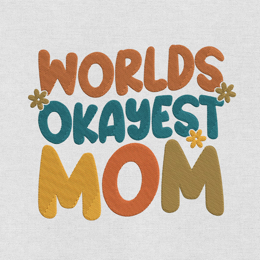 Worlds Okayets Mom embroidery designs file for machine, instant download DST, EXP, JEF
